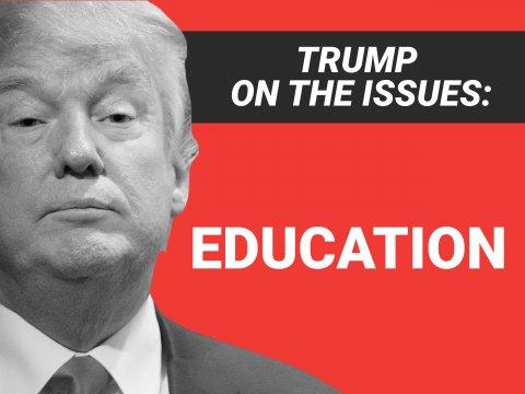 Trump on the Issue: EDUCATION